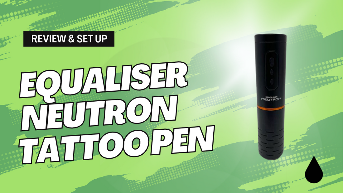 Equaliser Neutron Tattoo Pen Review