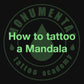 How To Tattoo A Mandala Online Course